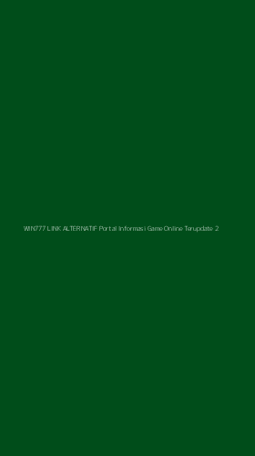 Tampilan Antarmuka Aplikasi Win777 Link Alternatif Portal Informasi Game Online Terupdate - 2