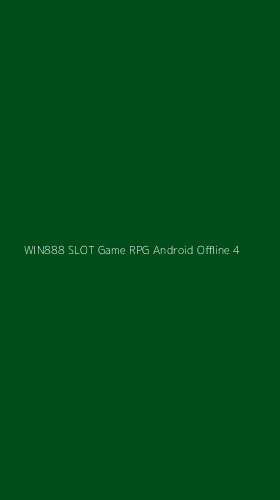 Tampilan Antarmuka Aplikasi Win888 Slot Game Rpg Android Offline - 4