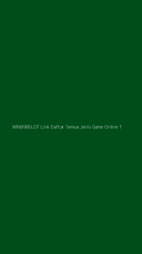 Tampilan Antarmuka Aplikasi Win999slot Link Daftar Semua Jenis Game Online - 1