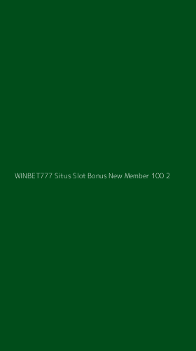Tampilan Antarmuka Aplikasi Winbet777 Situs Slot Bonus New Member 100 - 2