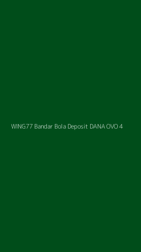 Tampilan Antarmuka Aplikasi Wing77 Bandar Bola Deposit Dana Ovo - 4