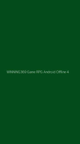 Tampilan Antarmuka Aplikasi Winning369 Game Rpg Android Offline - 4