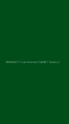 Tampilan Antarmuka Aplikasi Winning777 Link Alternatif Sbobet Terbaru - 2
