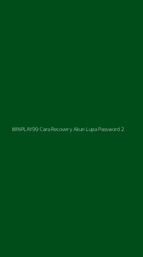Tampilan Antarmuka Aplikasi Winplay99 Cara Recovery Akun Lupa Password - 2