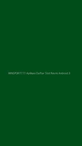 Tampilan Antarmuka Aplikasi Winsport777 Aplikasi Daftar Slot Resmi Android - 3
