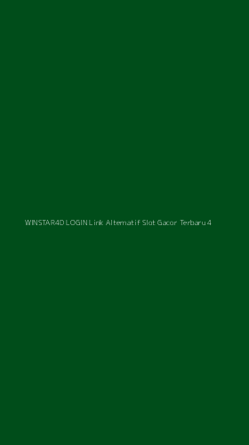 Tampilan Antarmuka Aplikasi Winstar4d Login Link Alternatif Slot Gacor Terbaru - 4