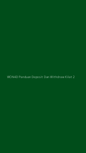 Tampilan Antarmuka Aplikasi Won4d Panduan Deposit Dan Withdraw Kilat - 2