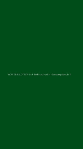 Tampilan Antarmuka Aplikasi Wow 388 Slot Rtp Slot Tertinggi Hari Ini Gampang Maxwin - 4