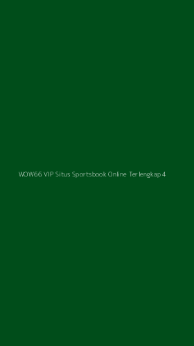 Tampilan Antarmuka Aplikasi Wow66 Vip Situs Sportsbook Online Terlengkap - 4