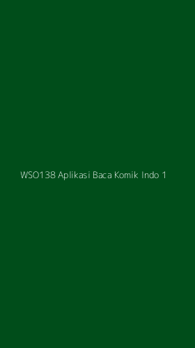 Tampilan Antarmuka Aplikasi Wso138 Aplikasi Baca Komik Indo - 1