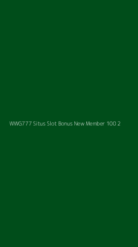 Tampilan Antarmuka Aplikasi Wwg777 Situs Slot Bonus New Member 100 - 2
