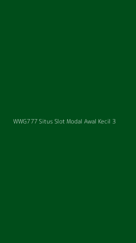 Tampilan Antarmuka Aplikasi Wwg777 Situs Slot Modal Awal Kecil - 3