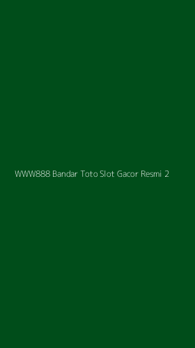 Tampilan Antarmuka Aplikasi Www888 Bandar Toto Slot Gacor Resmi - 2