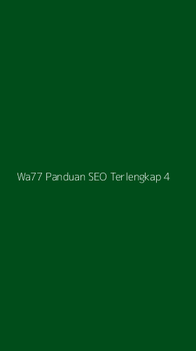 Tampilan Antarmuka Aplikasi Wa77 Panduan Seo Terlengkap - 4