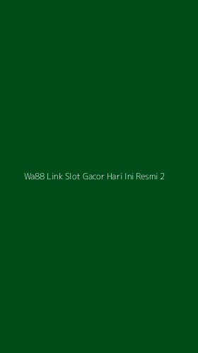 Tampilan Antarmuka Aplikasi Wa88 Link Slot Gacor Hari Ini Resmi - 2