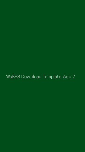 Tampilan Antarmuka Aplikasi Wa888 Download Template Web - 2