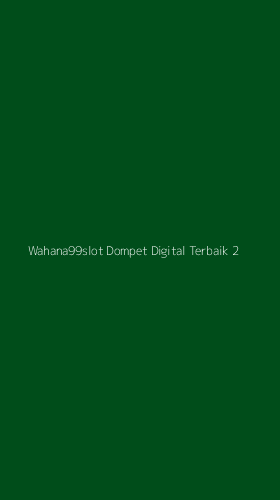 Tampilan Antarmuka Aplikasi Wahana99slot Dompet Digital Terbaik - 2