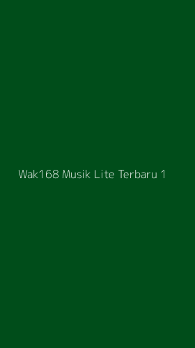Tampilan Antarmuka Aplikasi Wak168 Musik Lite Terbaru - 1