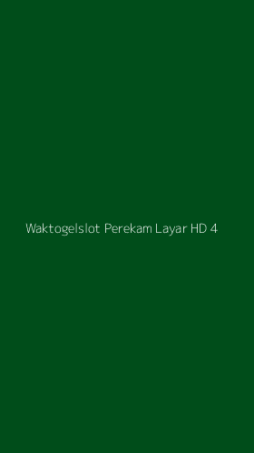 Tampilan Antarmuka Aplikasi Waktogelslot Perekam Layar Hd - 4