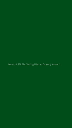Tampilan Antarmuka Aplikasi Waletslot Rtp Slot Tertinggi Hari Ini Gampang Maxwin - 1