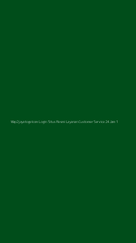 Tampilan Antarmuka Aplikasi Wap2jayatogelcom Login Situs Resmi Layanan Customer Service 24jam - 1