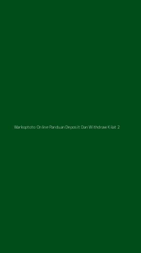 Tampilan Antarmuka Aplikasi Warkoptoto Online Panduan Deposit Dan Withdraw Kilat - 2