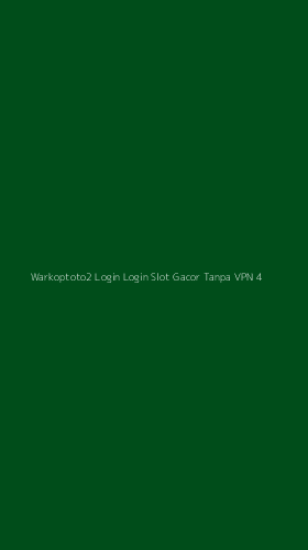 Tampilan Antarmuka Aplikasi Warkoptoto2 Login Login Slot Gacor Tanpa Vpn - 4