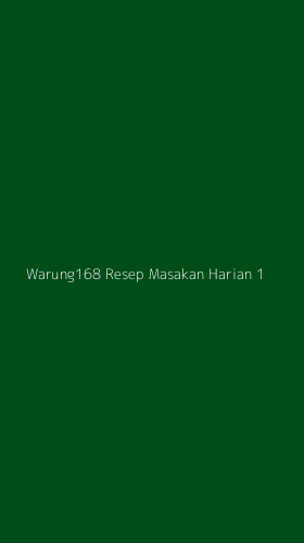 Tampilan Antarmuka Aplikasi Warung168 Resep Masakan Harian - 1