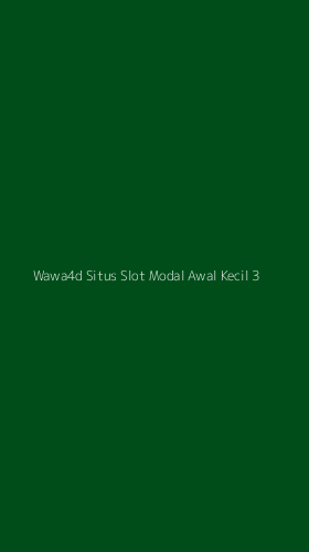 Tampilan Antarmuka Aplikasi Wawa4d Situs Slot Modal Awal Kecil - 3