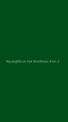 Tampilan Antarmuka Aplikasi Wayang88com Apk Mod Bebas Iklan - 2