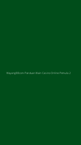 Tampilan Antarmuka Aplikasi Wayang88com Panduan Main Casino Online Pemula - 2
