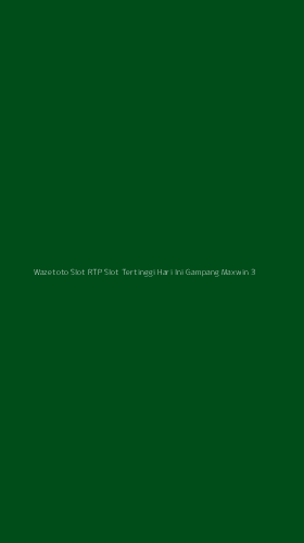 Tampilan Antarmuka Aplikasi Wazetoto Slot Rtp Slot Tertinggi Hari Ini Gampang Maxwin - 3