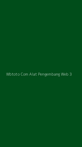 Tampilan Antarmuka Aplikasi Wbtoto Com Alat Pengembang Web - 3