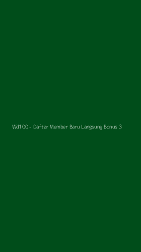 Tampilan Antarmuka Aplikasi Wd100 - Daftar Member Baru Langsung Bonus - 3