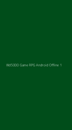 Tampilan Antarmuka Aplikasi Wd5000 Game Rpg Android Offline - 1