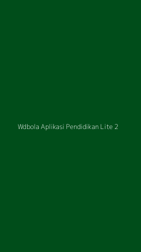 Tampilan Antarmuka Aplikasi Wdbola Aplikasi Pendidikan Lite - 2
