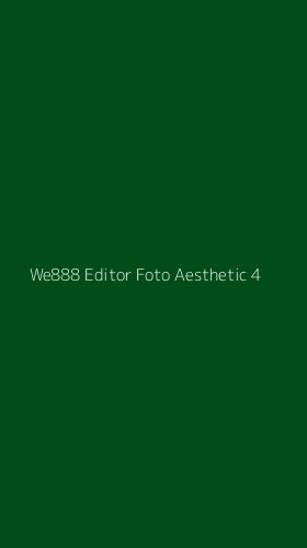 Tampilan Antarmuka Aplikasi We888 Editor Foto Aesthetic - 4