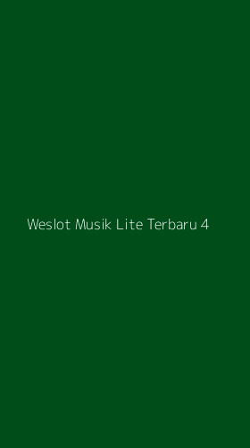 Tampilan Antarmuka Aplikasi Weslot Musik Lite Terbaru - 4