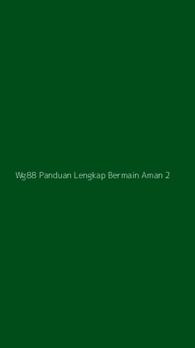Tampilan Antarmuka Aplikasi Wg88 Panduan Lengkap Bermain Aman - 2