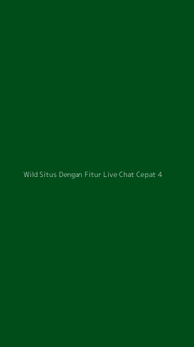 Tampilan Antarmuka Aplikasi Wild Situs Dengan Fitur Live Chat Cepat - 4