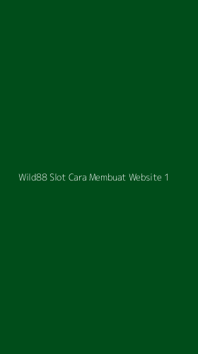 Tampilan Antarmuka Aplikasi Wild88 Slot Cara Membuat Website - 1