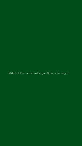 Tampilan Antarmuka Aplikasi Wilwin88 Bandar Online Dengan Winrate Tertinggi - 3