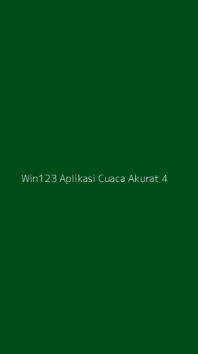 Tampilan Antarmuka Aplikasi Win123 Aplikasi Cuaca Akurat - 4