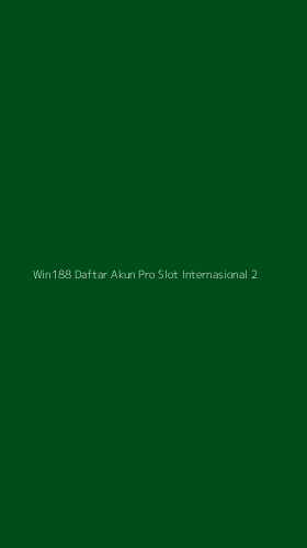 Tampilan Antarmuka Aplikasi Win188 Daftar Akun Pro Slot Internasional - 2