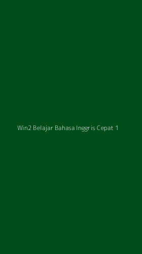 Tampilan Antarmuka Aplikasi Win2 Belajar Bahasa Inggris Cepat - 1