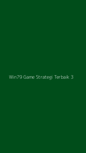Tampilan Antarmuka Aplikasi Win79 Game Strategi Terbaik - 3