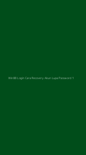 Tampilan Antarmuka Aplikasi Win88 Login Cara Recovery Akun Lupa Password - 1