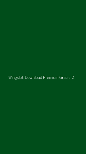 Tampilan Antarmuka Aplikasi Wingslot Download Premium Gratis - 2