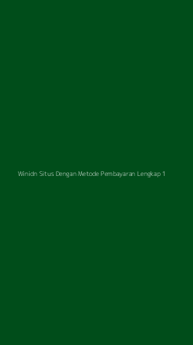 Tampilan Antarmuka Aplikasi Winidn Situs Dengan Metode Pembayaran Lengkap - 1