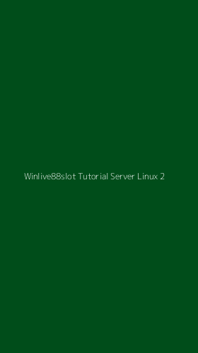 Tampilan Antarmuka Aplikasi Winlive88slot Tutorial Server Linux - 2